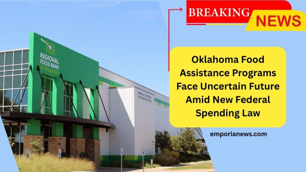 Oklahoma Food Assistance Programs Face Uncertain Future Amid New Federal Spending Law