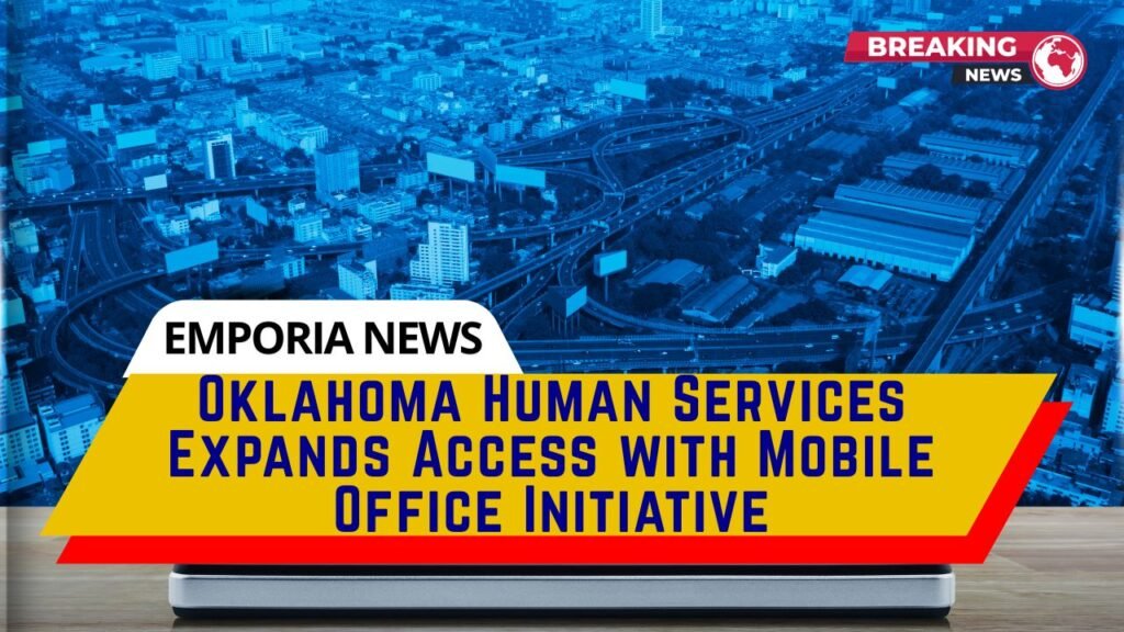 Oklahoma Human Services Expands Access with Mobile Office Initiative