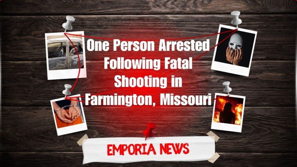 One Person Arrested Following Fatal Shooting in Farmington, Missouri