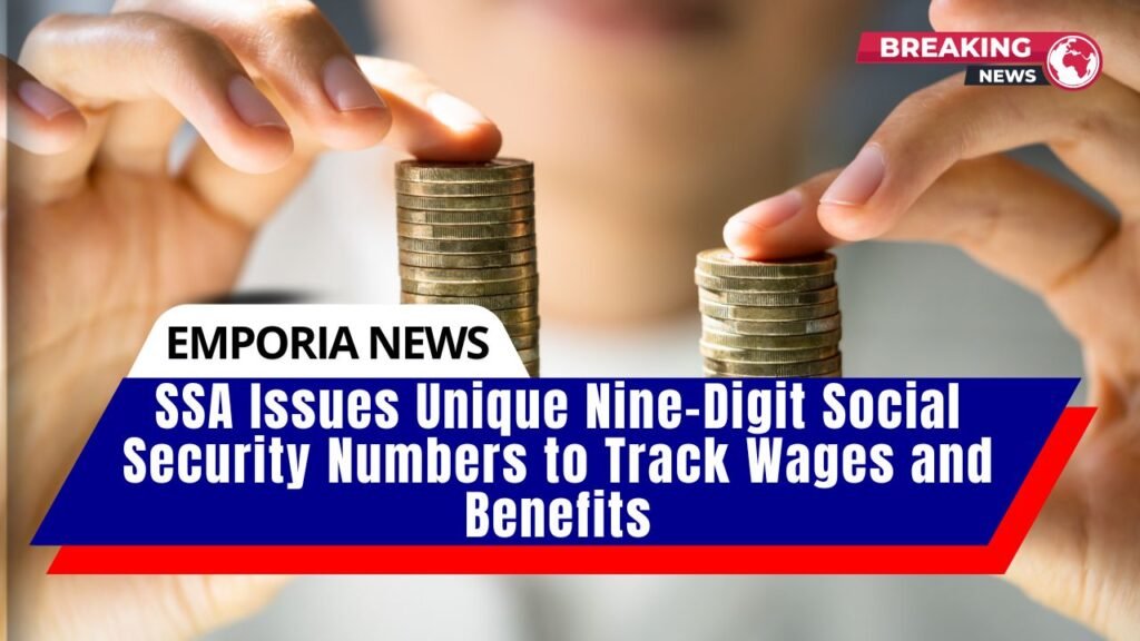 SSA Issues Unique Nine-Digit Social Security Numbers to Track Wages and Benefits