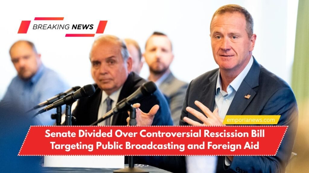 Senate Divided Over Controversial Rescission Bill Targeting Public Broadcasting and Foreign Aid