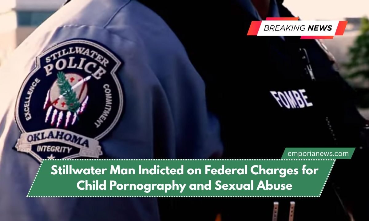 Stillwater Man Indicted on Federal Charges for Child Pornography and Sexual Abuse