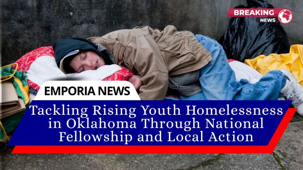 Tackling Rising Youth Homelessness in Oklahoma Through National Fellowship and Local Action