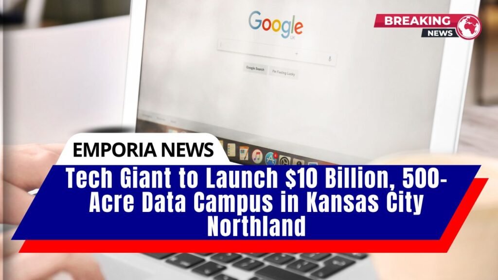 Tech Giant to Launch $10 Billion, 500-Acre Data Campus in Kansas City Northland