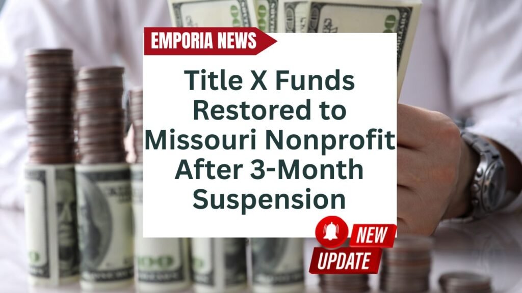 Title X Funds Restored to Missouri Nonprofit After 3-Month Suspension