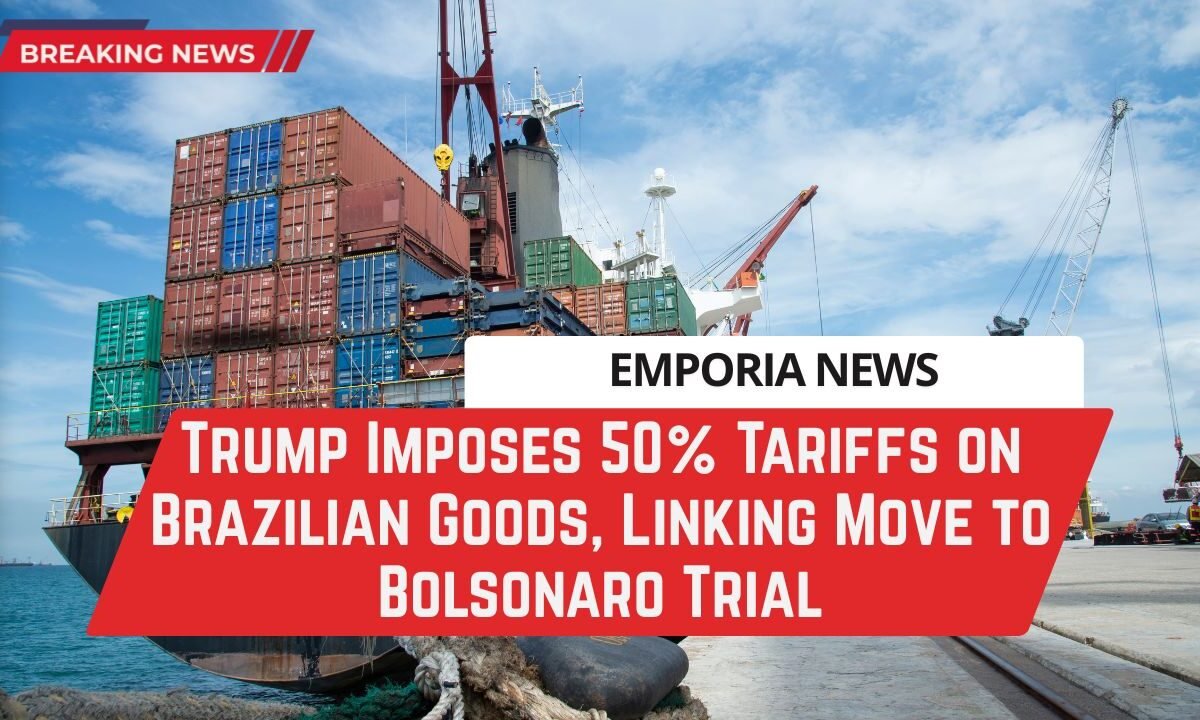 Trump Imposes 50% Tariffs on Brazilian Goods, Linking Move to Bolsonaro Trial
