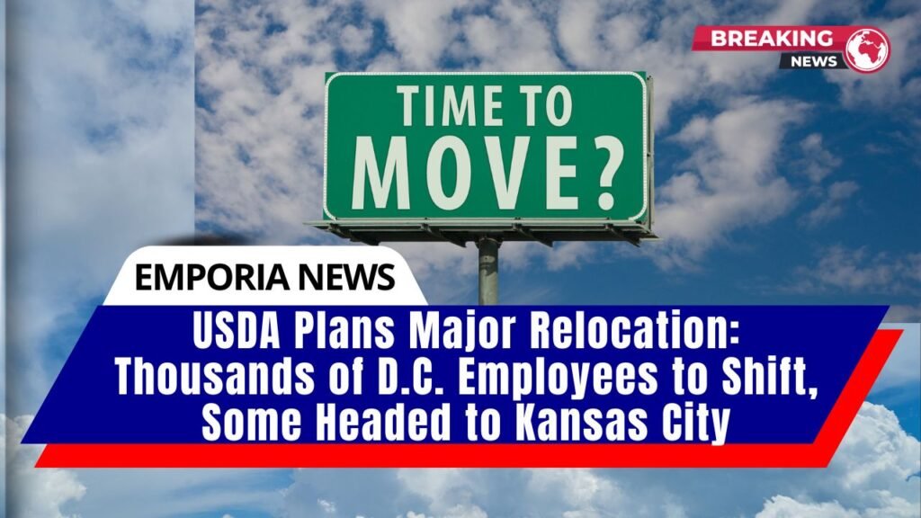 USDA Plans Major Relocation Thousands of D.C. Employees to Shift, Some Headed to Kansas City