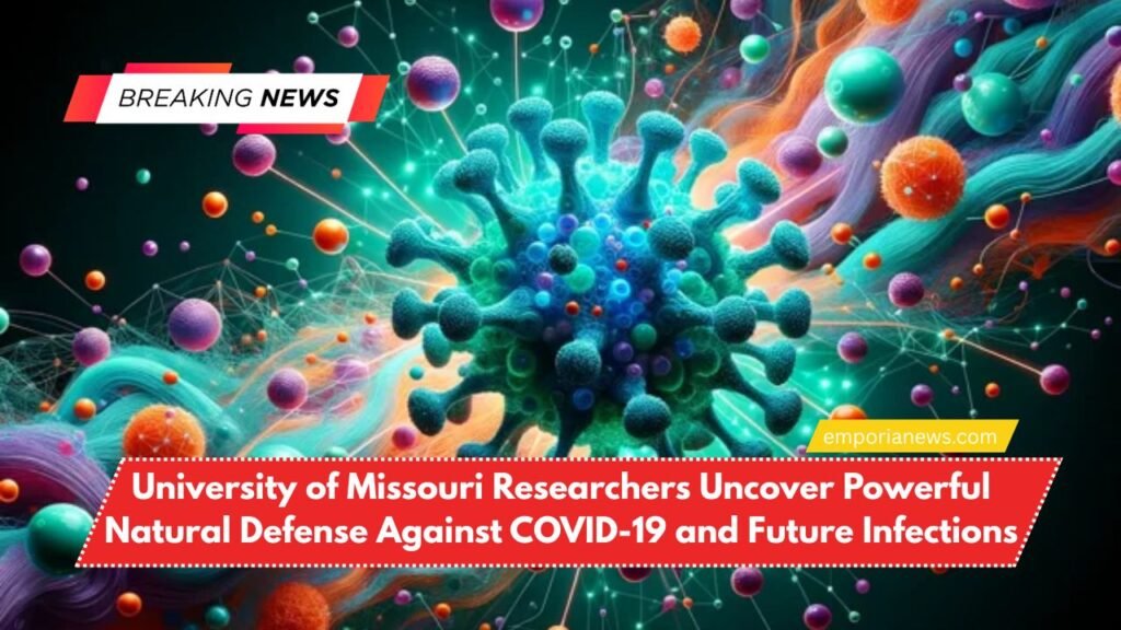 University of Missouri Researchers Uncover Powerful Natural Defense Against COVID-19 and Future Infections