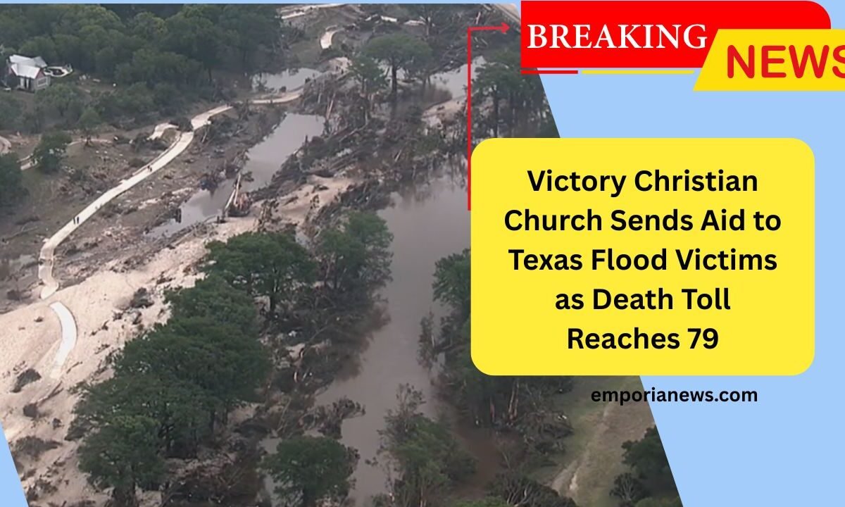 Victory Christian Church Sends Aid to Texas Flood Victims as Death Toll Reaches 79