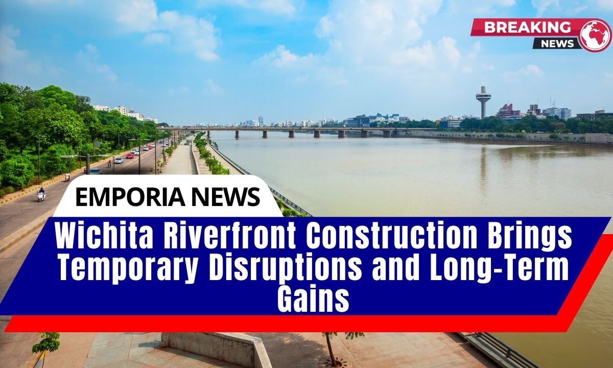 Wichita Riverfront Construction Brings Temporary Disruptions and Long-Term Gains