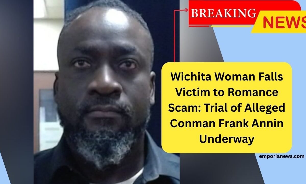 Wichita Woman Falls Victim to Romance Scam Trial of Alleged Conman Frank Annin Underway
