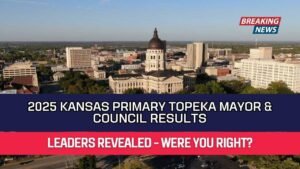 2025 Kansas Primary Topeka Mayor & Council Results