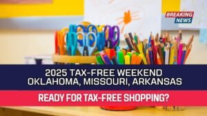 2025 Tax-Free Weekend Oklahoma, Missouri, Arkansas