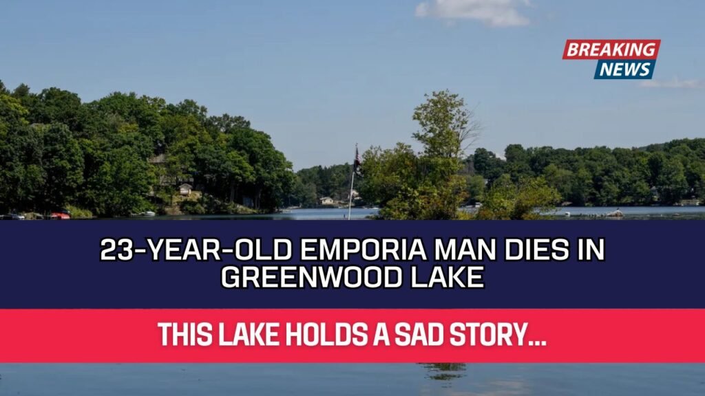23-Year-Old Emporia Man Dies in Greenwood Lake