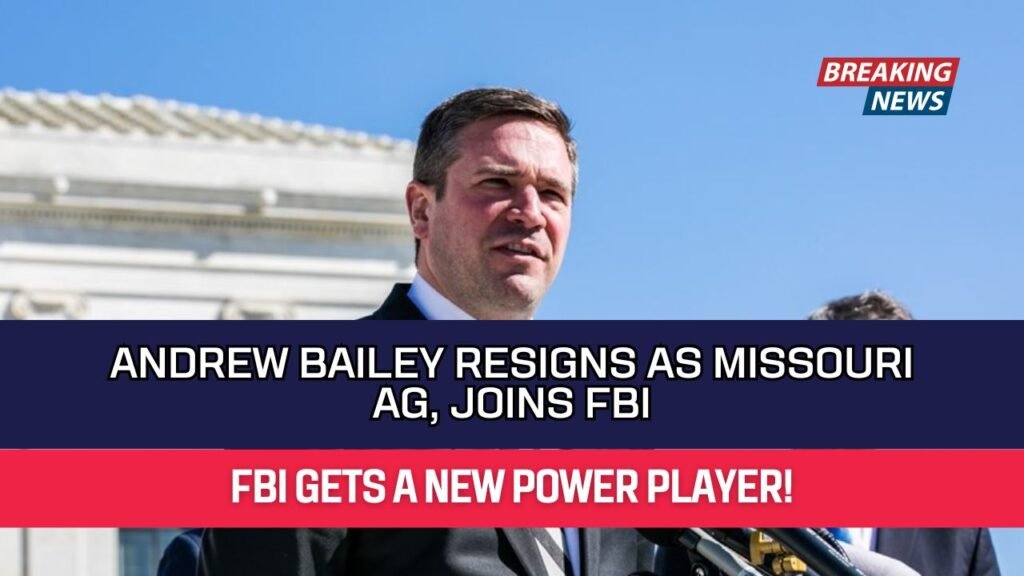 Andrew Bailey Resigns as Missouri AG, Joins FBI