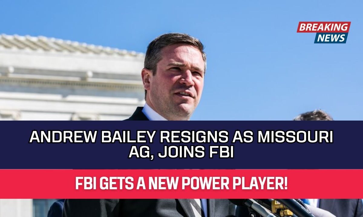 Andrew Bailey Resigns as Missouri AG, Joins FBI