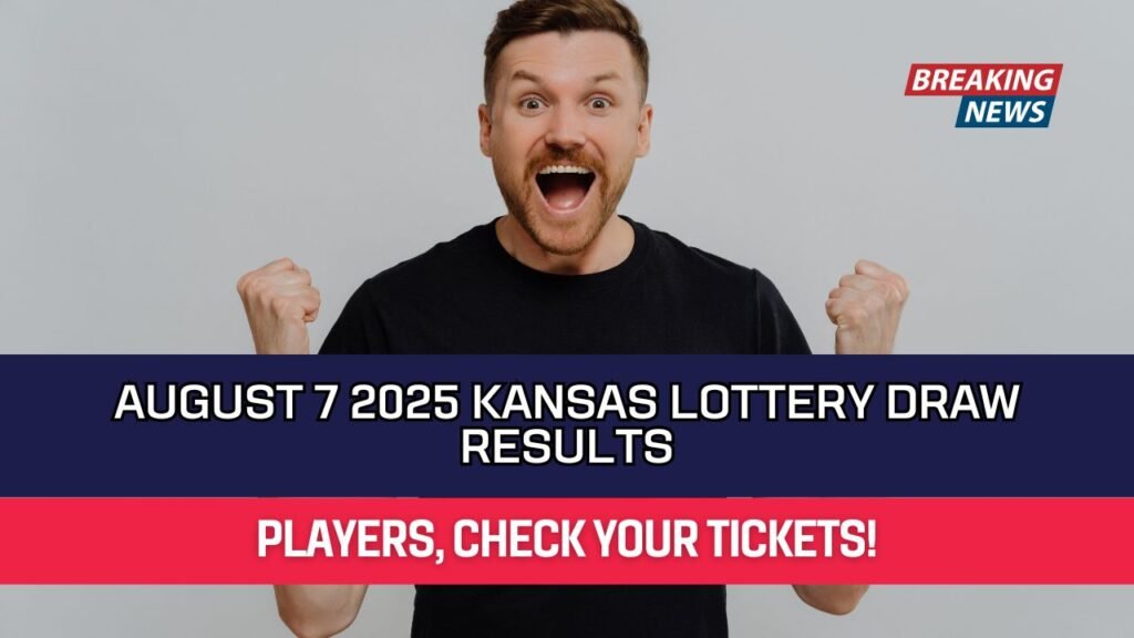 August 7 2025 Kansas Lottery Draw Results