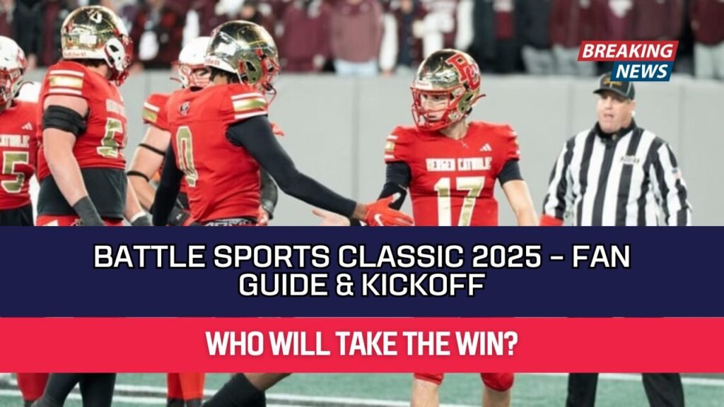 Battle Sports Classic 2025 – Fan Guide & Kickoff