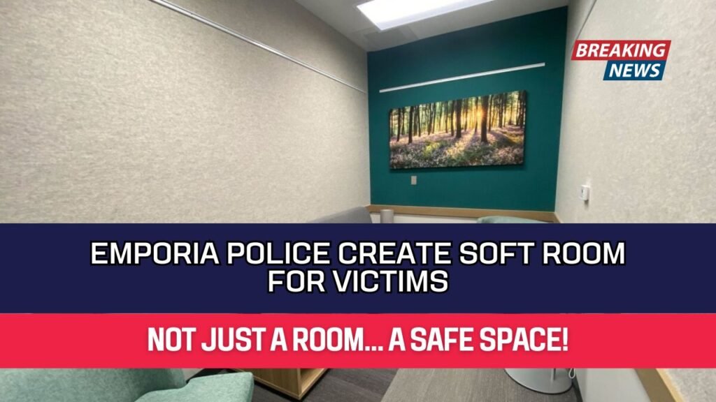 Emporia Police Create Soft Room for Victims
