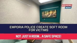 Emporia Police Create Soft Room for Victims