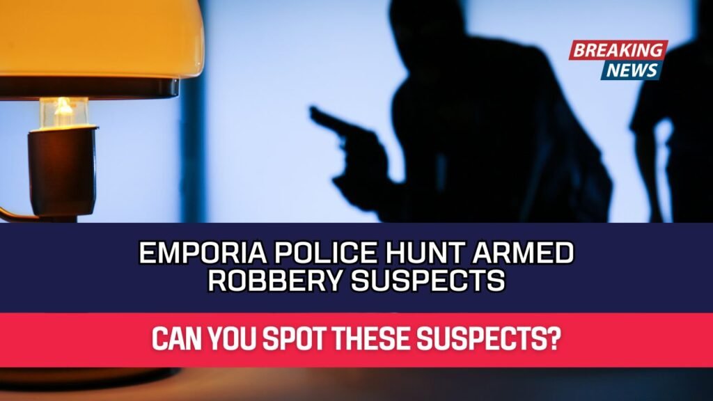 Emporia Police Hunt Armed Robbery Suspects