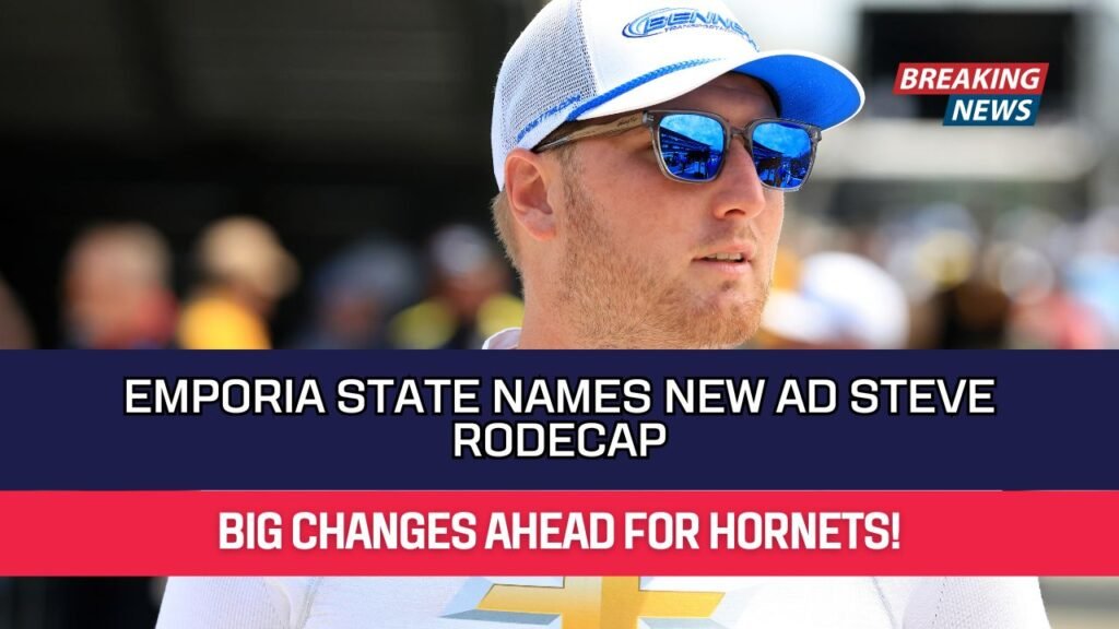 Emporia State Names New AD Steve Rodecap