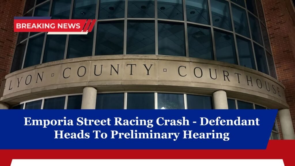 Emporia Street Racing Crash - Defendant Heads To Preliminary Hearing