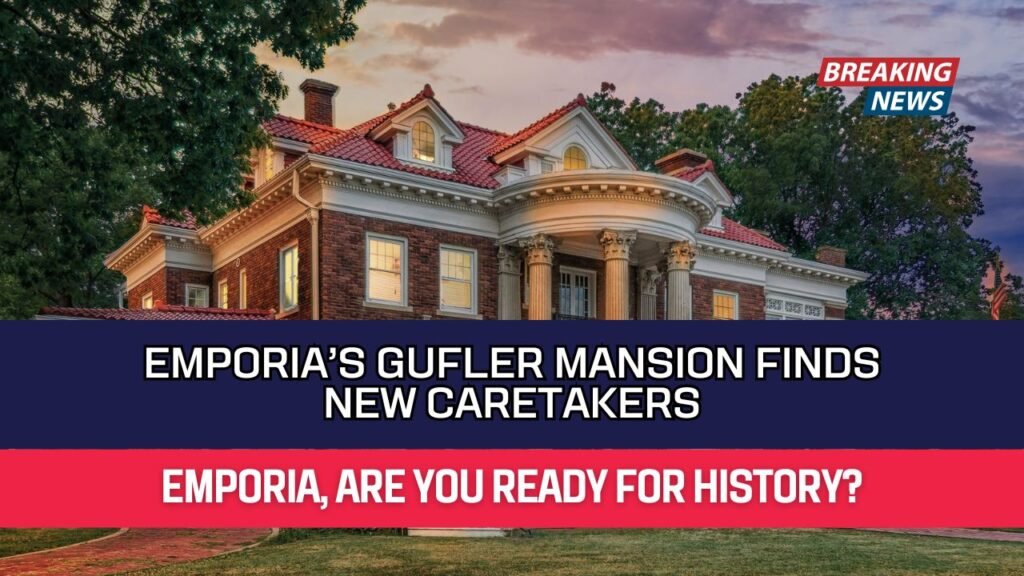 Emporia’s Gufler Mansion Finds New Caretakers