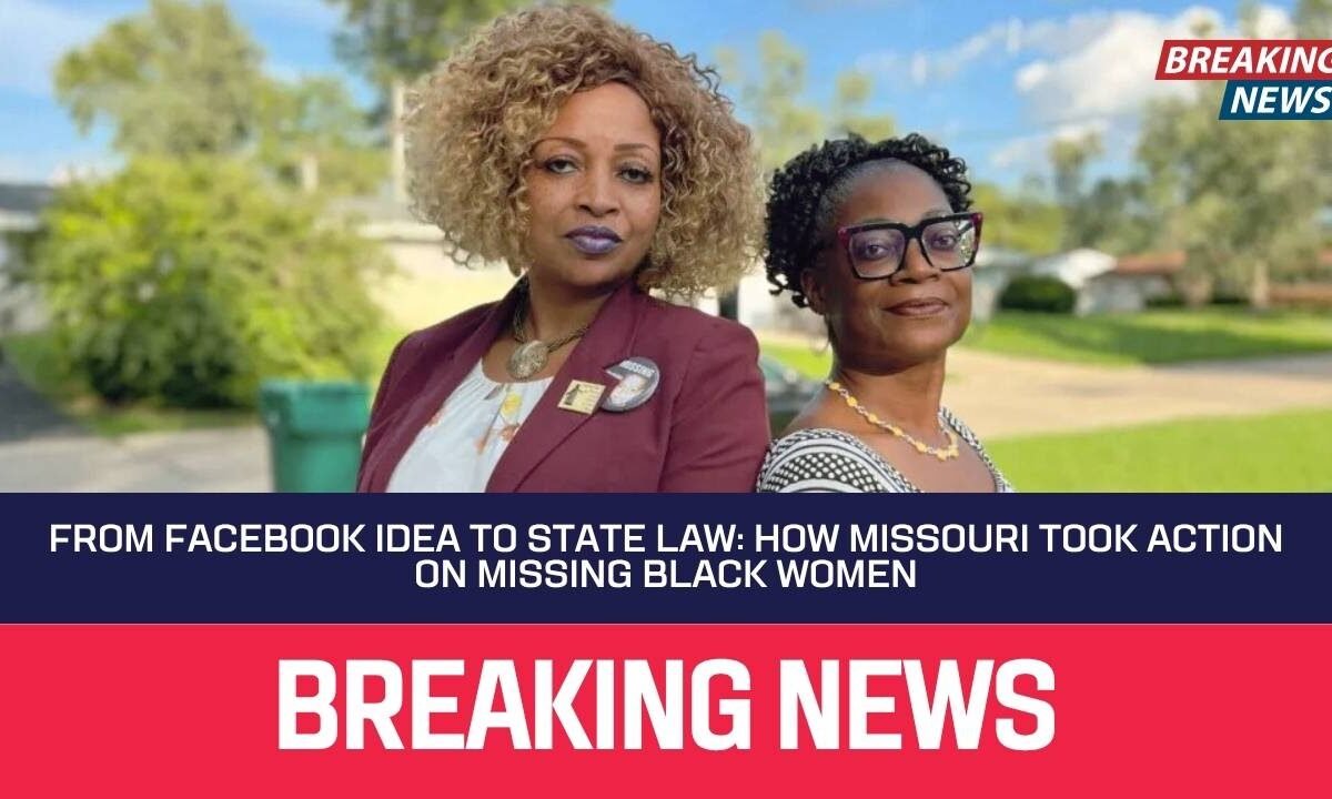 From Facebook Idea to State Law: How Missouri Took Action on Missing Black Women