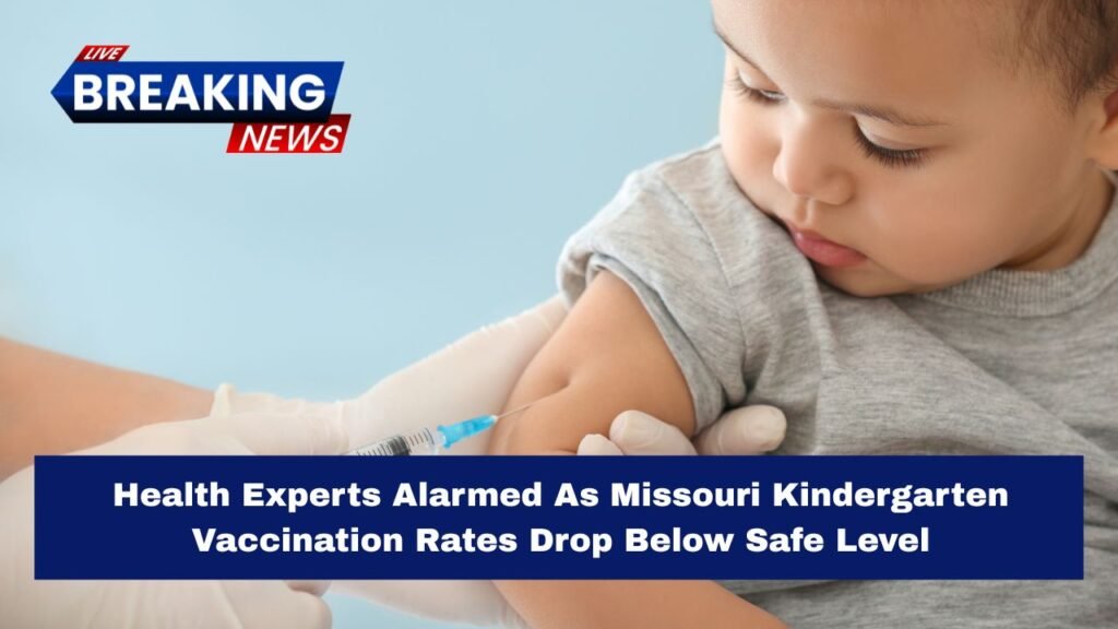 Health Experts Alarmed As Missouri Kindergarten Vaccination Rates Drop Below Safe Level