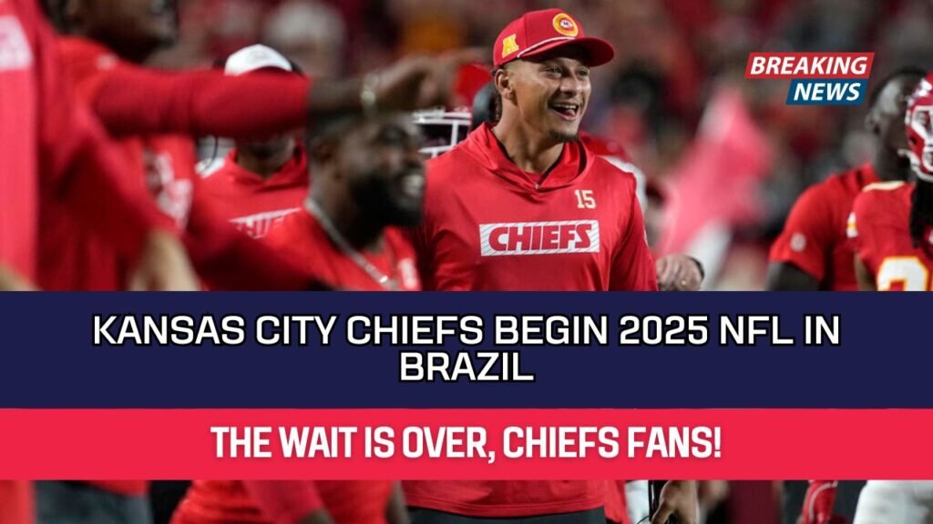 Kansas City Chiefs Begin 2025 NFL in Brazil