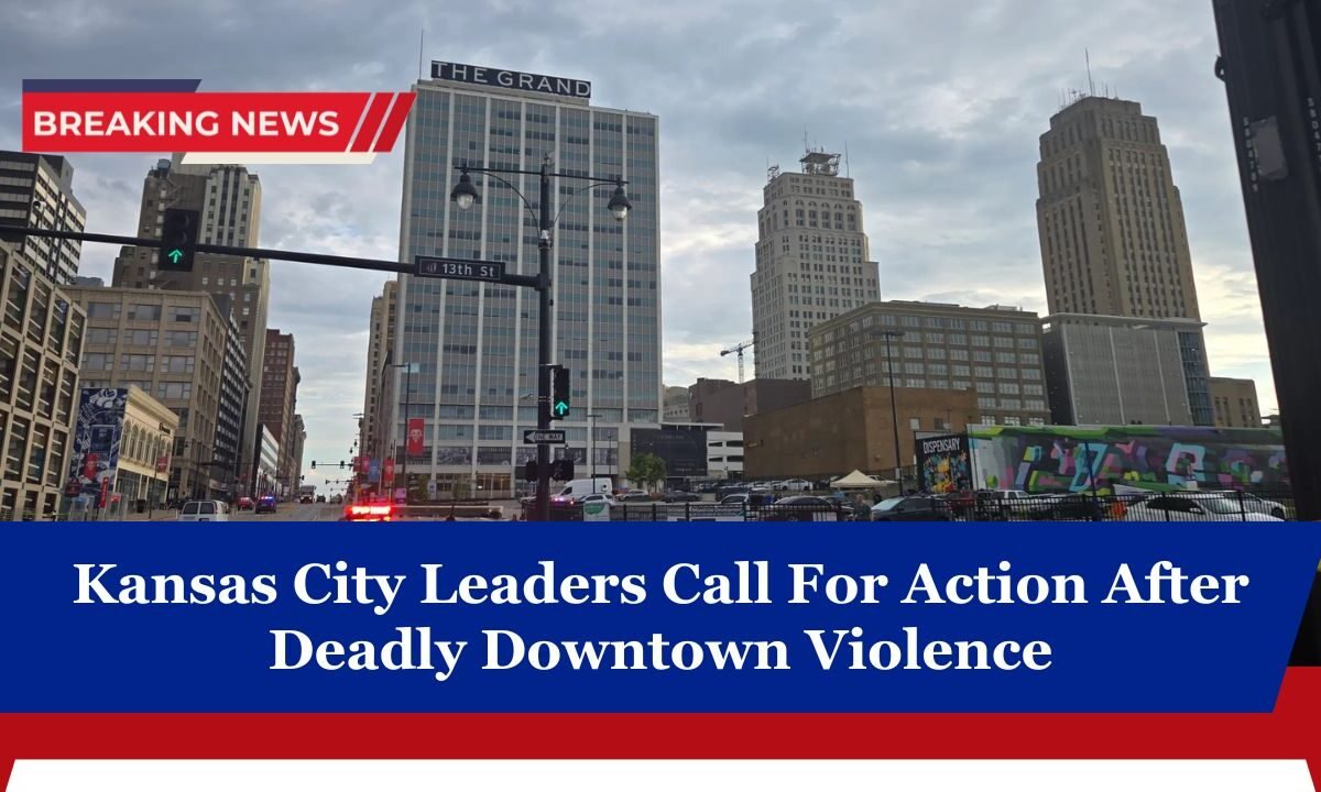 Kansas City Leaders Call For Action After Deadly Downtown Violence