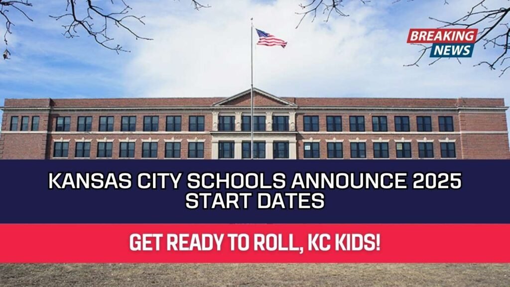 Kansas City Schools Announce 2025 Start Dates