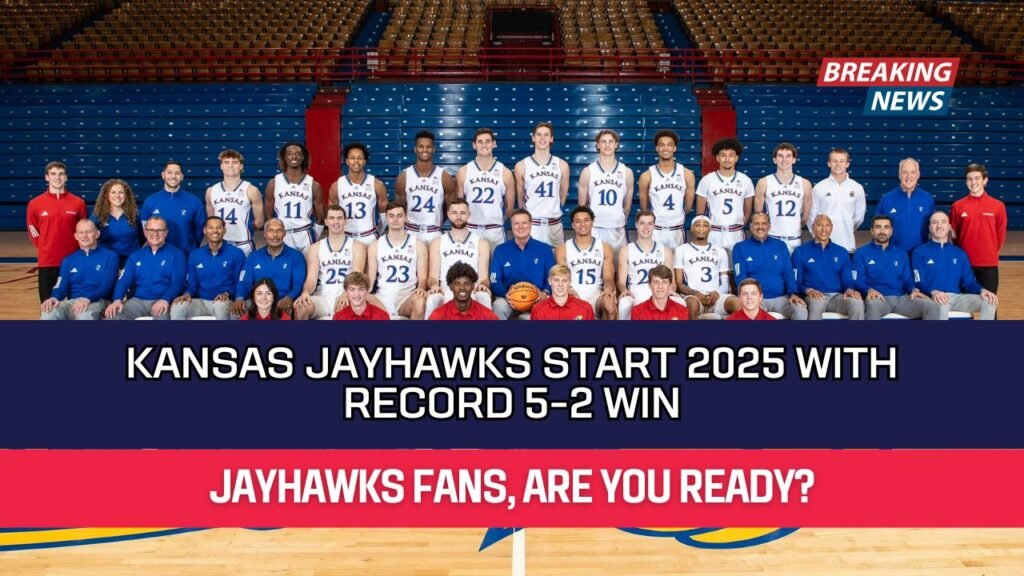 Kansas Jayhawks Start 2025 With Record 5-2 Win