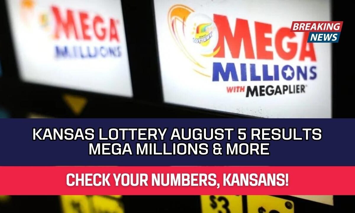 Kansas Lottery August 5 Results Mega Millions & More
