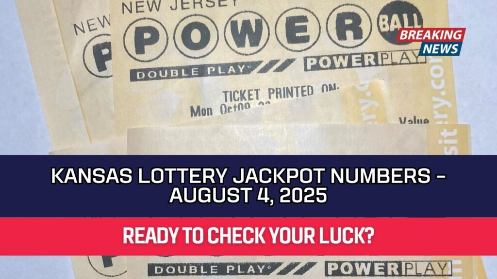 Kansas Lottery Jackpot Numbers – August 4, 2025