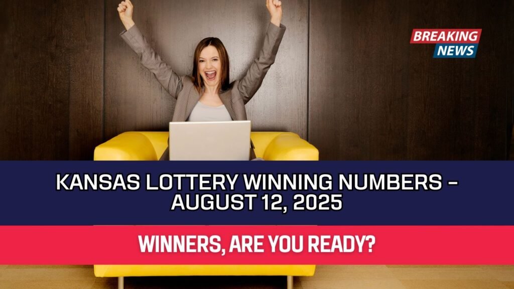 Kansas Lottery Winning Numbers – August 12, 2025