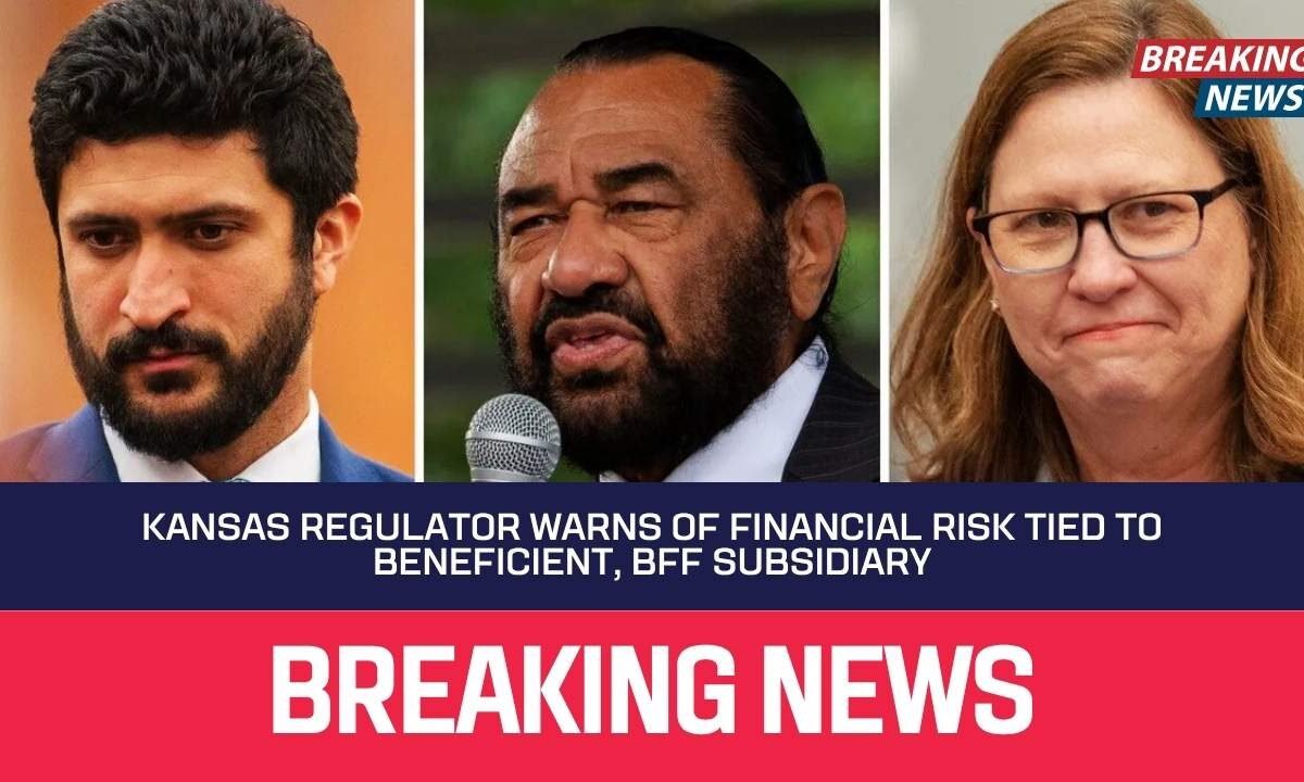 Kansas Regulator Warns of Financial Risk Tied to Beneficient, BFF Subsidiary