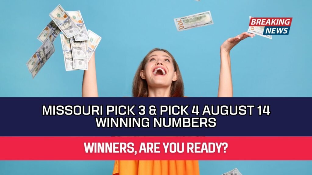 Missouri Pick 3 & Pick 4 August 14 Winning Numbers