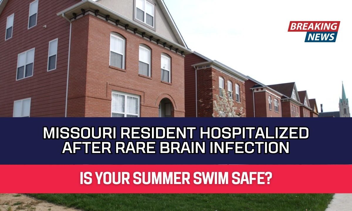 Missouri Resident Hospitalized After Rare Brain Infection