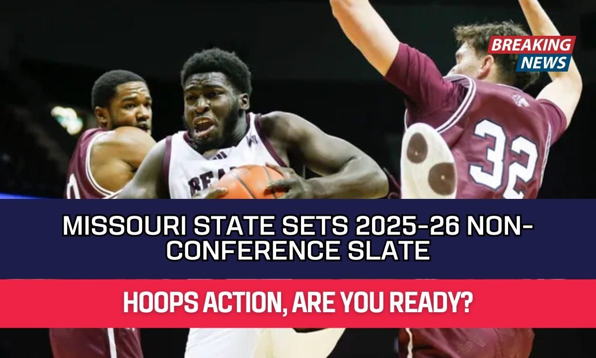 Missouri State Sets 2025-26 Non-Conference Slate