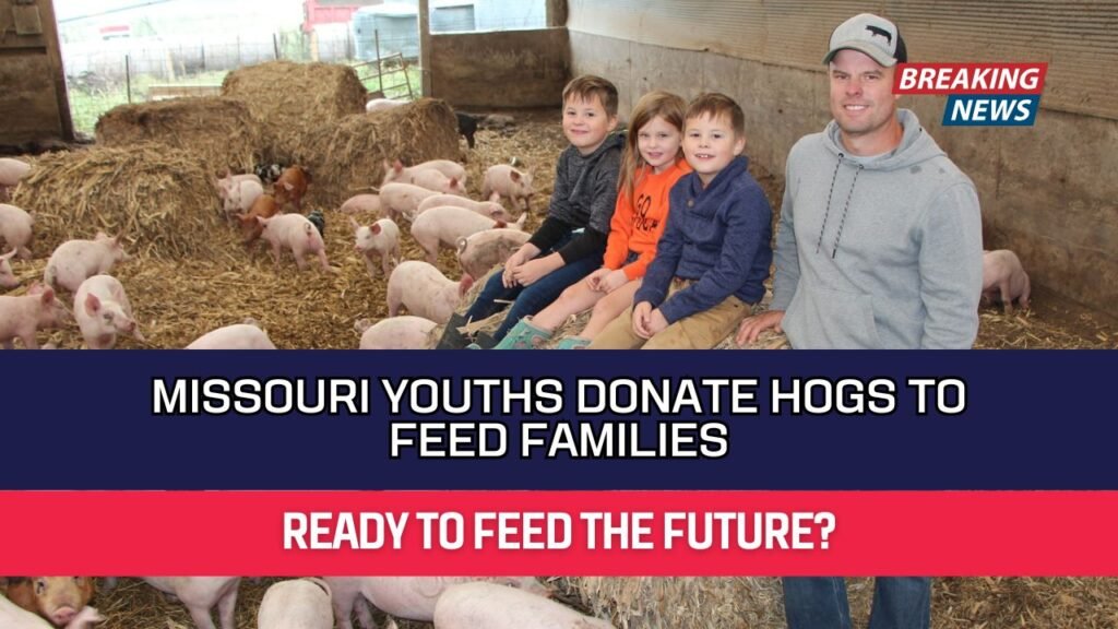 Missouri Youths Donate Hogs to Feed Families