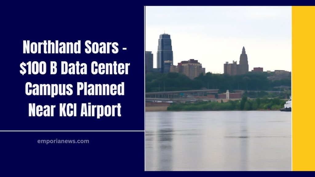 Northland Soars - $100 B Data Center Campus Planned Near KCI Airport