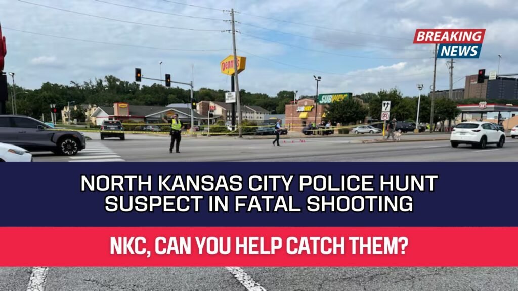 North Kansas City Police Hunt Suspect in Fatal Shooting