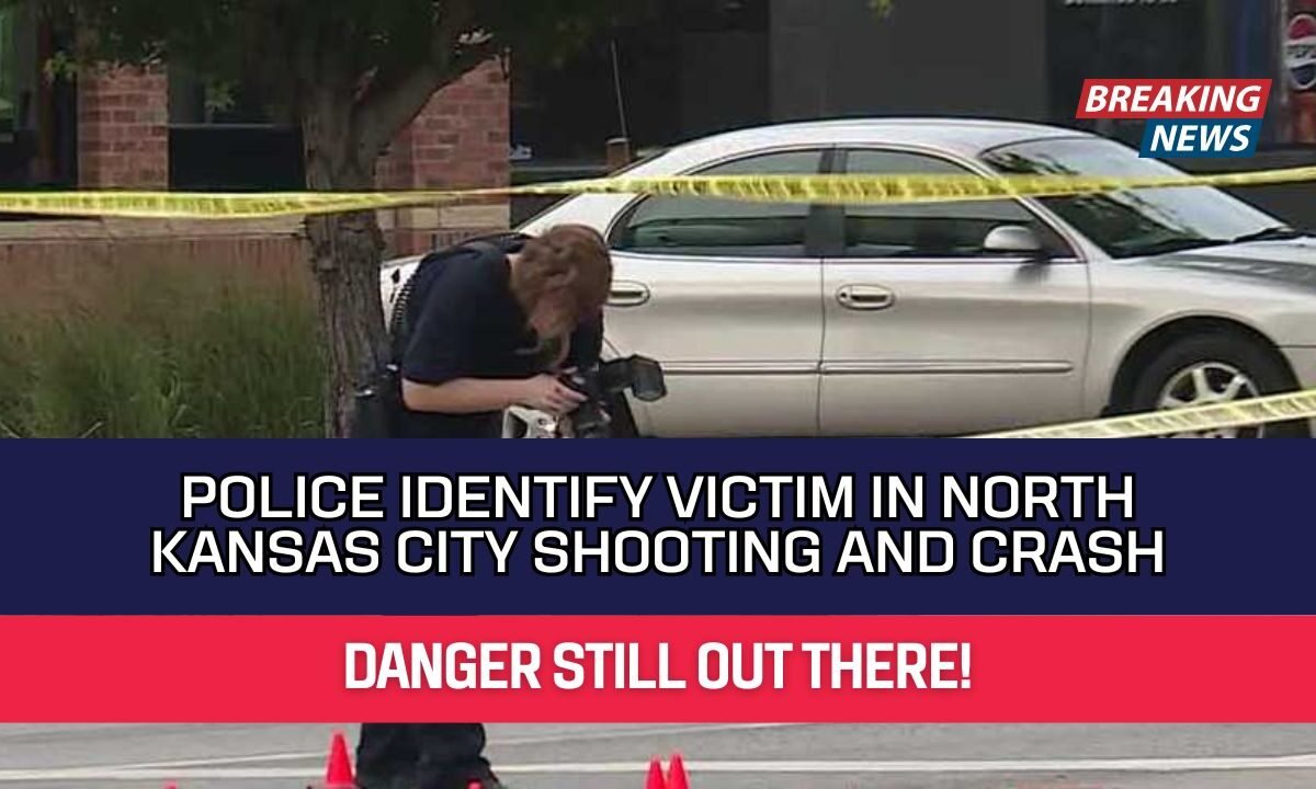 Police Identify Victim In North Kansas City Shooting And Crash