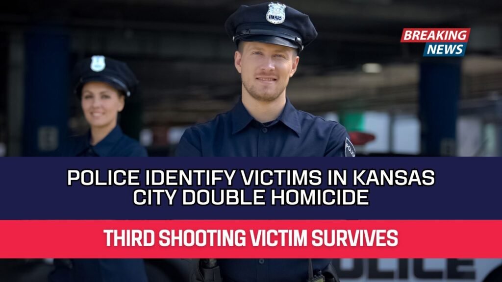 Police Identify Victims In Kansas City Double Homicide