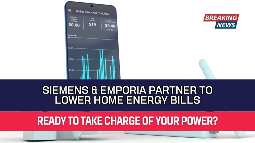 Siemens & Emporia Partner to Lower Home Energy Bills