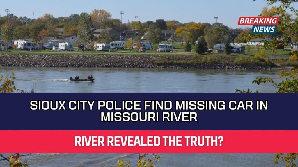 Sioux City Police Find Missing Car in Missouri River