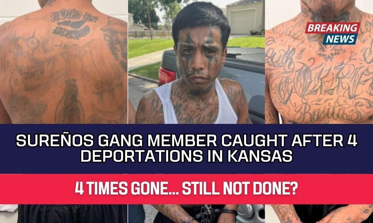Sureños Gang Member Caught After 4 Deportations in Kansas