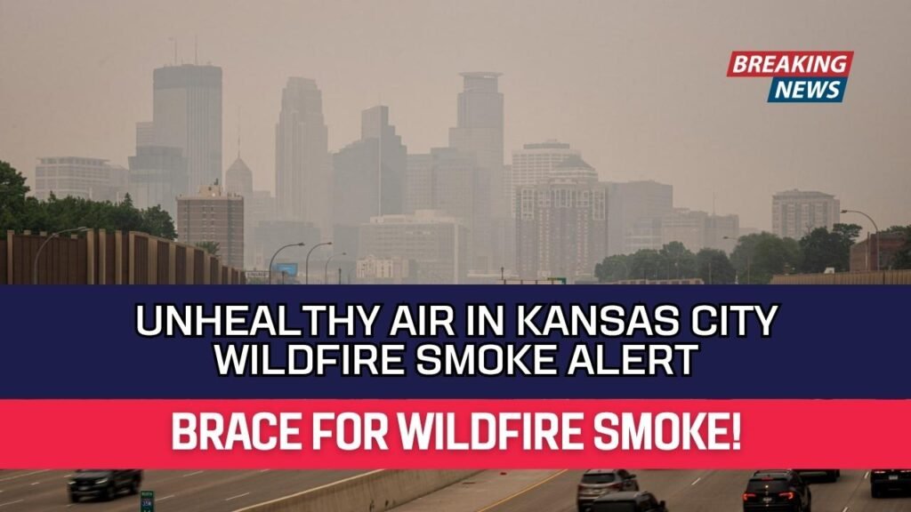 Unhealthy Air in Kansas City Wildfire Smoke Alert